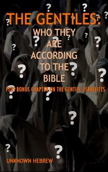 Hardcover The Gentiles: Who Are They According to the Bible Book