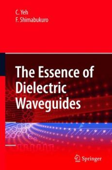 Paperback The Essence of Dielectric Waveguides Book