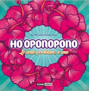 Hardcover Ho'oponopono: Lo siento, perdóname, te amo [Spanish] Book