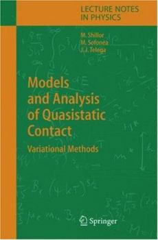 Hardcover Models and Analysis of Quasistatic Contact: Variational Methods Book