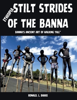 Paperback Stilt Strides of the Banna: Banna's Ancient Art of Walking Tall" Book