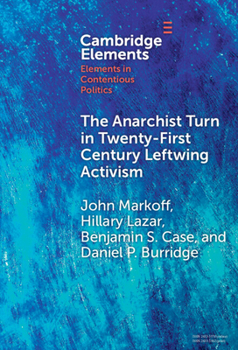 Hardcover The Anarchist Turn in Twenty-First Century Leftwing Activism Book