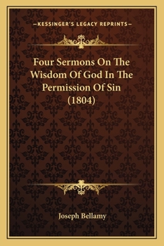 Paperback Four Sermons On The Wisdom Of God In The Permission Of Sin (1804) Book