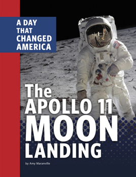 Paperback The Apollo 11 Moon Landing: A Day That Changed America Book