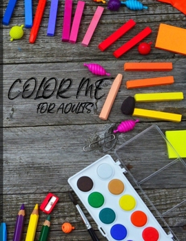 Paperback Color Me: For Adults: Creation is only limited by your imagination Book