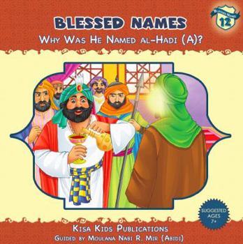 Why Was He Named Al-Hadi (A)?