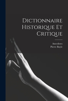 Paperback Dictionnaire Historique et Critique [French] Book