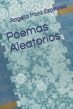 Paperback Poemas Aleatorios [Spanish] Book