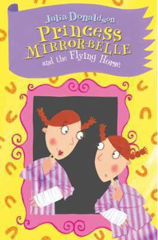 Paperback Princess Mirror-Belle and the Flying Horse Book