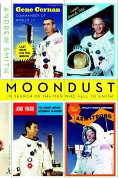 Hardcover Moondust: In Search of the Men Who Fell to Earth Book