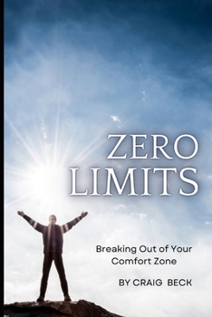 Paperback Zero Limits: Breaking Out of Your Comfort Zone Book