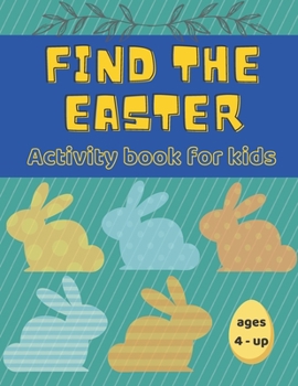 Paperback Find the Easter: Activity Book for kids, ages 4 and up: Gift for children Gift for Easter 24 boards Effective free time Book