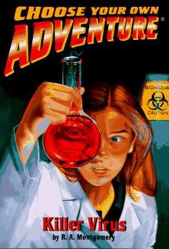 Killer Virus (Choose Your Own Adventure, #177) - Book #177 of the Choose Your Own Adventure