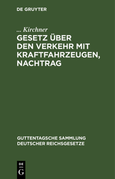 Hardcover Gesetz Über Den Verkehr Mit Kraftfahrzeugen, Nachtrag [German] Book