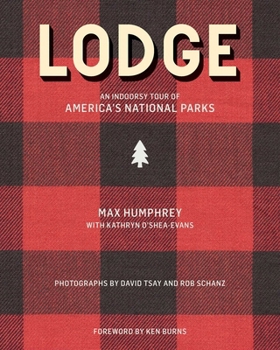 Lodge: An Indoorsy Tour of America’s National Parks