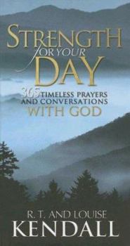 Hardcover Strength for Your Day: 365 Timeless Prayers And Conversations With God Book