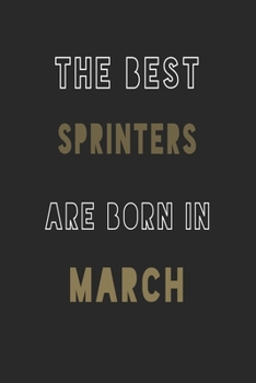 Paperback The Best sprinters are Born in March journal: 6*9 Lined Diary Notebook, Journal or Planner and Gift with 120 pages Book