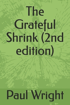 Paperback The Grateful Shrink (2nd edition) Book