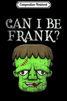 Composition Notebook: Cute Frankenstein Face Funny Saying Outspoken Monster Squad  Journal/Notebook Blank Lined Ruled 6x9 100 Pages