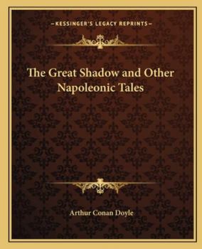 Paperback The Great Shadow and Other Napoleonic Tales Book
