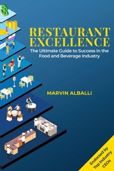 Paperback Restaurant Excellence: The Ultimate Guide to Success in the Food and Beverage Industry Book