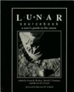 Hardcover Lunar Sourcebook: A User's Guide to the Moon Book