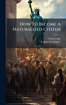 Hardcover How To Become A Naturalized Citizen Book