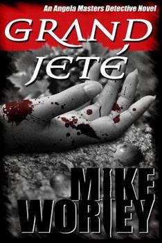 Grand Jeté - Book #2 of the Angela Masters Detective Novels