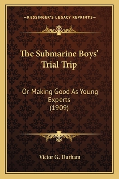 The Submarine Boys' Trial Trip 'Making Good' as Young Experts