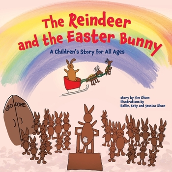 Paperback The Reindeer and the Easter Bunny: A Children's Story for All Ages Book