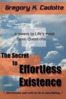 Paperback The Secret to Effortless Existence Book