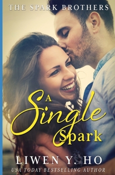 A Single Spark: A Christian Contemporary Romance (The Spark Brothers)