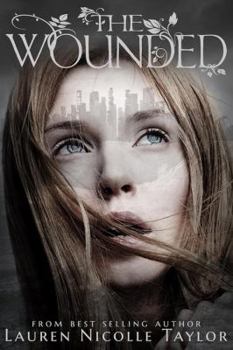 The Wounded - Book #3 of the Woodlands