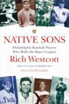 Paperback Native Sons: Philadelphia Baseball Players Who Made the Major Leagues Book