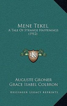 Paperback Mene Tekel: A Tale Of Strange Happenings (1912) Book