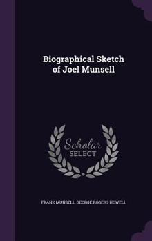 Hardcover Biographical Sketch of Joel Munsell Book