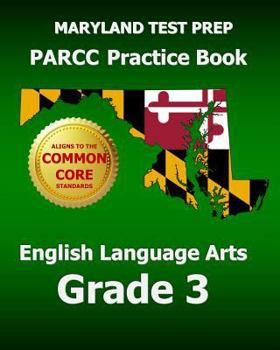 Paperback Maryland Test Prep Parcc Practice Book: English Language Arts Grade 3 Book
