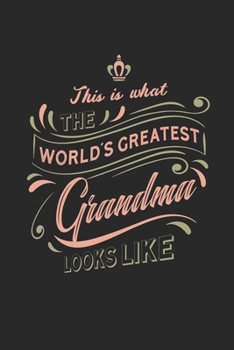 Paperback This Is What The World's Greatest Grandma Looks Like Book