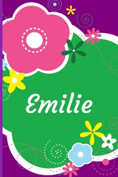 Paperback Emilie: A Journal for Girls - Personalized with your Own Name! 6x9 inches, 110 lined pages. Book