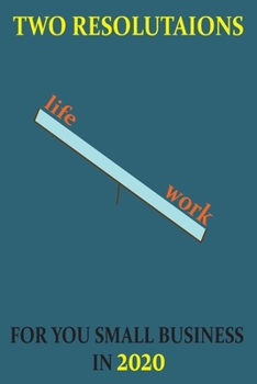 one: one resolutaions for you small business 2020 life, work,: lines note book/ journal givt 100 page 6 x 9 in soft cover matte finish