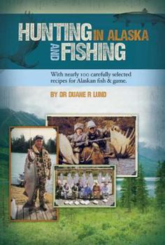 Paperback Hunting and Fishing in Alaska Book