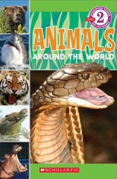 Hardcover Scholastic Reader Level 2: Animals Around the World Book