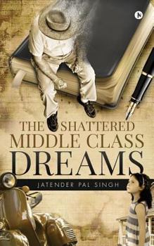 Paperback The Shattered Middle Class Dreams Book