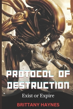 Paperback Protocol of Destruction: Exist or Expire Book