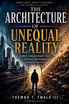 Paperback The Architecture of Unequal Reality Book