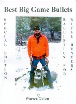 Paperback Best Big Game Bullets: Ballistics for the Rifle Hunter Book