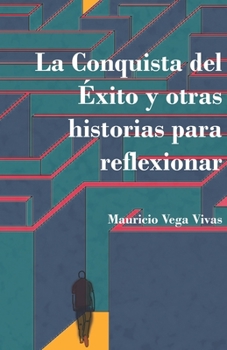 Paperback La conquista del éxito y otras historias para reflexionar [Spanish] Book