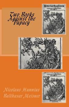 Paperback Two Books Against the Papacy Book