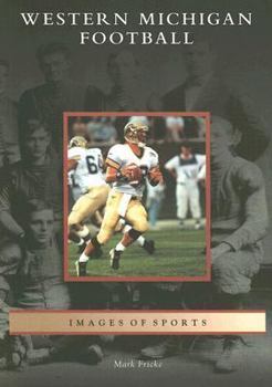 Western Michigan Football (Images of Sports) - Book  of the Images of Sports