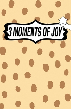 Paperback 3 Moments of Joy: Daily Reflection and Memories Book